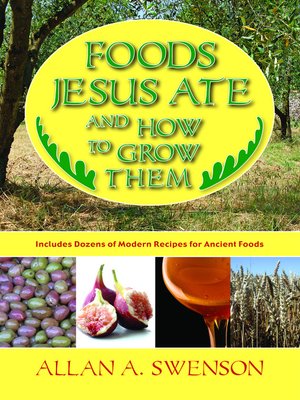 Foods Jesus Ate And How to Grow Them - ebook